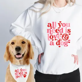 All You Need is Love & A Dog Premium Sweater & Bandana