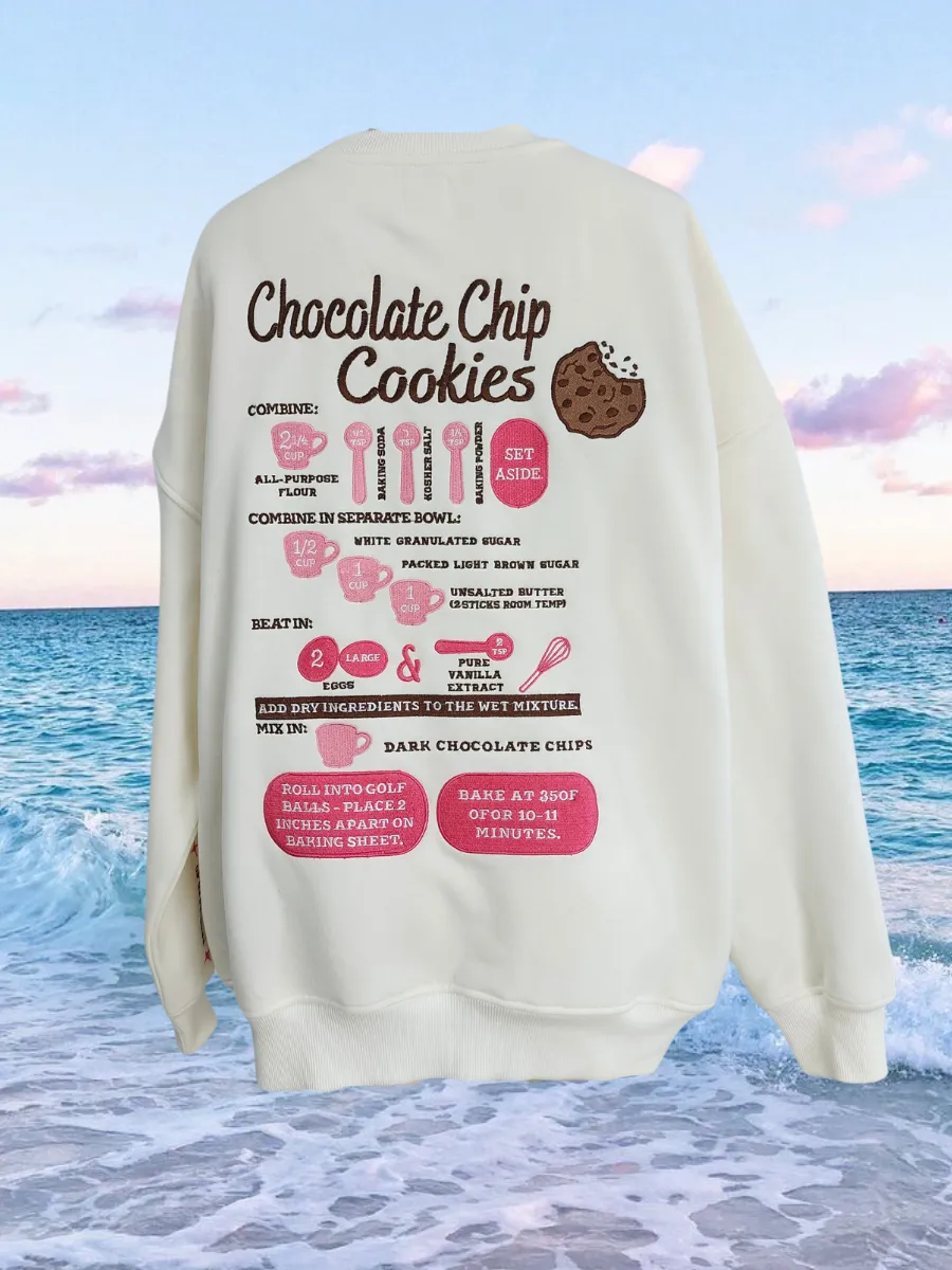 Chocolate Chip Cookie Recipe Embroider Sweatshirt