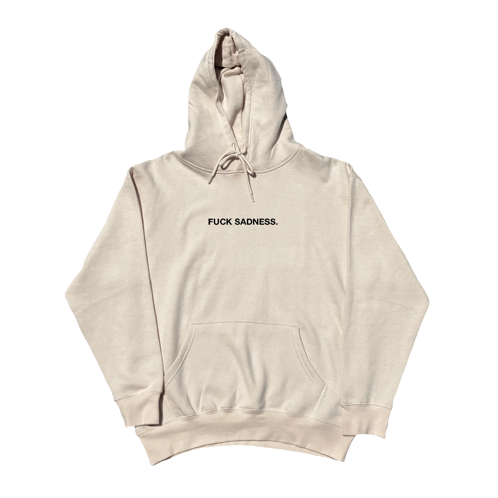 Fuck Sadness Hoodie